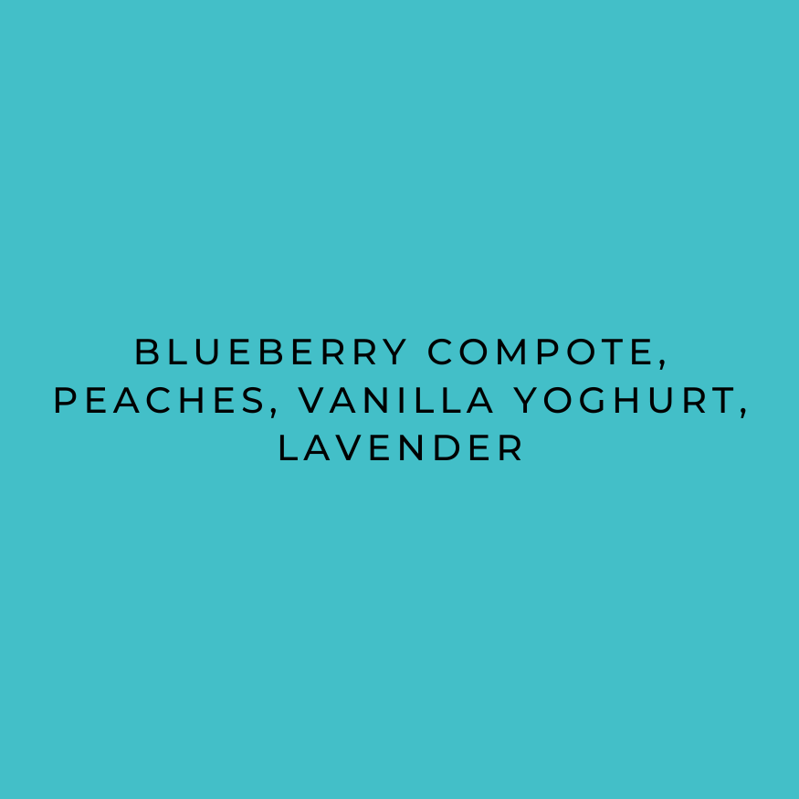 Flavour descriptions reading "Blueberry Compote, Peaches, Vanilla Yoghurt & Lavender"